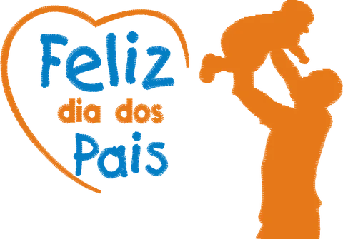 FELIZ DIA DOS PAIS 2018